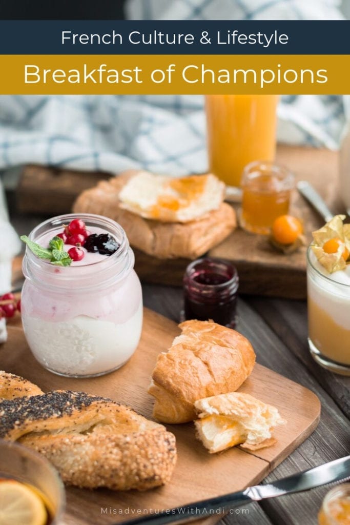 French Culture & Lifestyle - Breakfast of Champions French Culture & Lifestyle - Breakfast of Champions