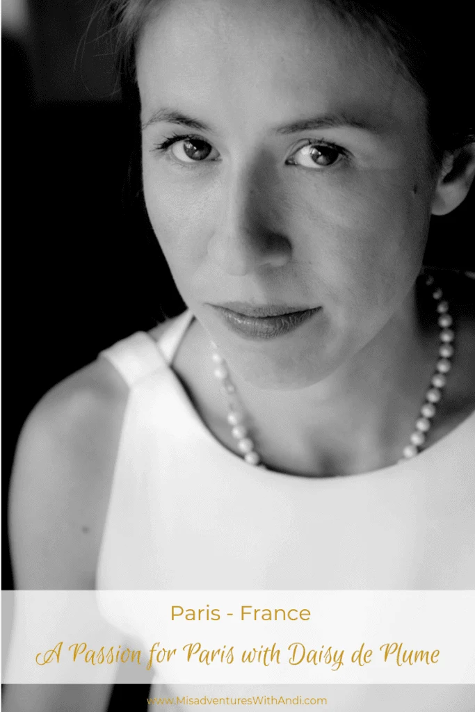 French Friday A Passion For Paris With Daisy De Plume Misadventures With Andi