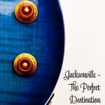 Jacksonville - The Perfect Destination for Music Lovers PIN