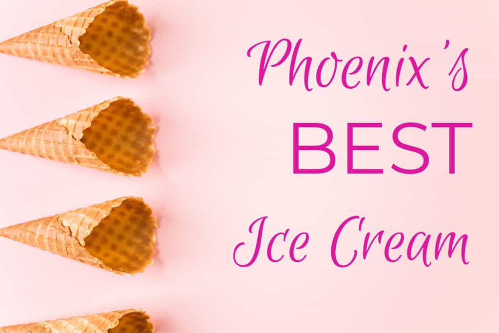 The 10 Best Ice Cream Shops in Greater Phoenix