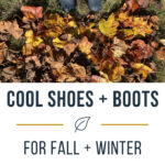 Cool Shoes for Fall and Winter + Tips for Packing Boots